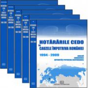 Hotărârile CEDO în cauzele împotriva României - 1994-2009 - Analiză, consecinţe, autorităţi potenţial responsabile (5 volume)