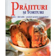 Prajituri si Torturi. Retete - idei utile - ponturi pentru cumparaturi