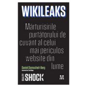 WikiLeaks. Mărturisirile purtătorului de cuvânt al celui mai periculos website din lume