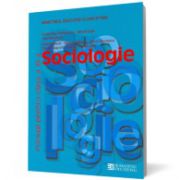 Sociologie. Manual pentru clasa a XI -a