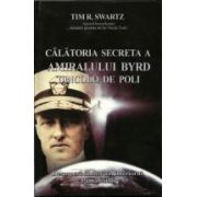 Calatoria secreta a Amiralului Byrd dincolo de poli