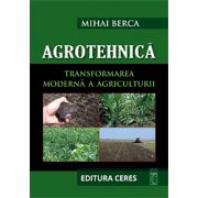 AGROTEHNICA - Transformarea moderna a Agriculturii