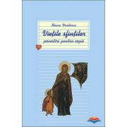 Vietile sfintilor - povestiri pentru copii. Vol. 1