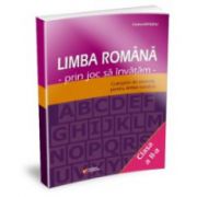 Limba română prin joc sa învățăm clasa a II-a. Culegere de exerciţii