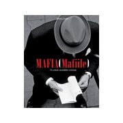 Mafia (Mafiile)- Pe urmele societatilor criminale