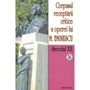 Corpusul receptarii critice a operei lui Mihai Eminescu vol 26-27