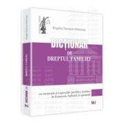 Dictionar de dreptul familiei Cu termenii si expresiile juridice traduse in franceza, italiana si spaniola