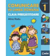 COMUNICARE IN LIMBA ROMANA - CLASA PREGATITOARE. SEMESTRUL