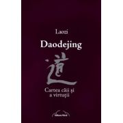 Daodejing - Cartea caii si a virtutii