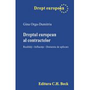 Dreptul european al contractelor Realitati. Influente. Domeniu de aplicare