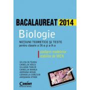 BACALAUREAT BIOLOGIE 2014 - Notiuni teoretice si teste pentru clasele a IX-a si a X-a