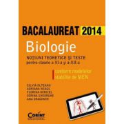BACALAUREAT BIOLOGIE 2014 - Notiuni teoretice si teste pentru clasele a XI-a si a XII-a