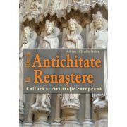De la Antichitate la Renaștere. Cultură și civilizație europeană