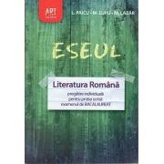 ESEUL 2014 - Literatura Romana pregatire individuala pentru proba scrisa examenul de Bacalaureat