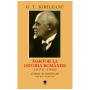 G. T. Kirileanu - Martor la istoria Romaniei vol.2