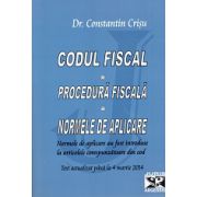 Codul Fiscal - Procedura Fiscala - Norme de aplicare - Actualizat pana  la 4 martie 2014