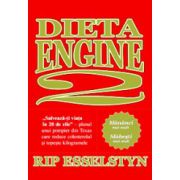Dieta Engine 2 - Salvează-ţi viaţa în 28 de zile