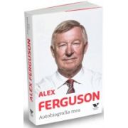 Alex Ferguson. Autobiografia mea