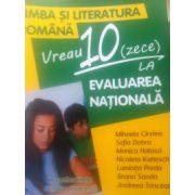 Evaluare Nationala 2015 Limba si Literatura Romana - vreau 10 ( zece) la Evaluare Nationala