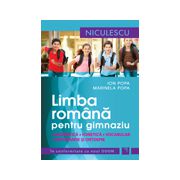 Limba română pentru gimnaziu. Gramatică, fonetică, vocabular, ortografie şi ortoepie. Ediţie revizuită in conformitate cu noul DOOM