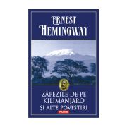 Zapezile de pe Kilimanjaro si alte povestiri