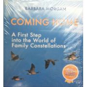 Coming Home. A first step into the world of family constellations + Book and 2 CD set with guided visualisations (editie cartonata in limba engleza 2015)