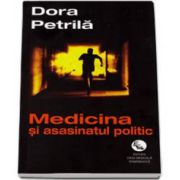 Medicina si asasinatul politic (Petrila Dora)