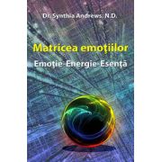 Matricea emoţiilor emoţie - energie - esenţă