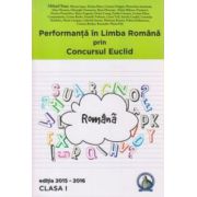 Performanta in Limba Romana prin Concursul Euclid - clasa a I-a - Editia 2015-2016 - Laura-Roxana Alexandru