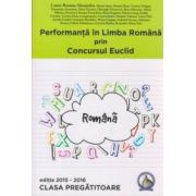 Performanta in Limba Romana prin Concursul Euclid - Clasa Pregatitoare - Editia 2015-2016 - Laura-Roxana Alexandru
