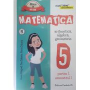 Matematica 2016 - 2017 Consolidare - Arimetica, Algebra, Geometrie - Clasa A V-A - Partea I - Semestrul I