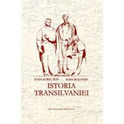 Istoria Transilvaniei. Ediția a II-a, revăzută, adăugită și ilustrată