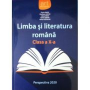 Limba si literatura romana, manual clasa a X-a - Florin Ionita - Perspectiva 2020