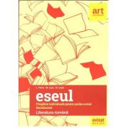 Bacalaureat 2019 - Eseul - Literatura română - Pregatire individuală pentru proba scrisă