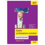 LIMBA ȘI LITERATURA ROMÂNĂ - Caietul elevului - Clasa a V-a