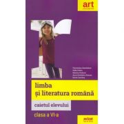 LIMBA ȘI LITERATURA ROMÂNĂ - Caietul elevului - Clasa a VI-a