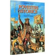 Povestiri istorice Vol. 1 - Antologie - Dumitru Almas