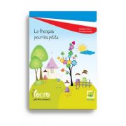 Le français pour les petits – caiet de lucru pentru clasa I