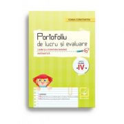 Portofoliu de lucru și evaluare. Limba și literatura română. Matematică – clasa a IV-a