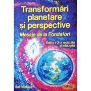 Transformari Planetare 2012 - 2030 - Mesaje de la Fondatori - Editia a 2-a revizuita si adaugita