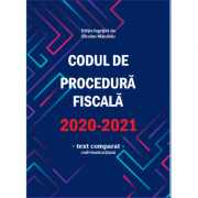 Codul de procedură fiscală 2020-2021 (cod + instructiuni) - Editie ingrijita de Nicolae Mandoiu - aparitie 20 ianuarie 2021
