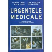 Urgentele medicale. Editia a II-a revizuita si adaugita - Manual de Sinteze pentru asistentii medicali