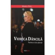 Viorica Dancila - Partea ei de adevar - Margareta Nitu