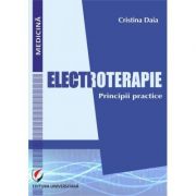 Electroterapie - Principii practice - Cristina Daia