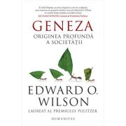 Geneza - Originea profundă a societății - Edward O. Wilson