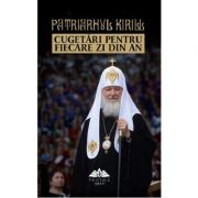 Cugetari pentru fiecare zi din an - Patriarhul Kirill