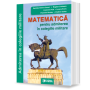 Matematică pentru admiterea în colegiile militare
