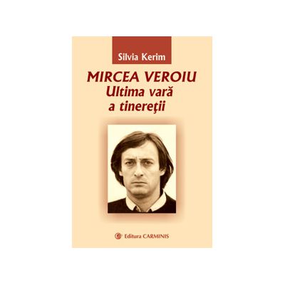 Mircea Veroiu – Ultima vara a tineretii