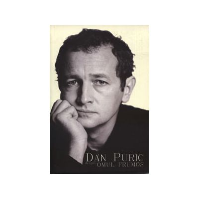 Despre omul frumos cu Dan Puric + DVD - Despre iubire