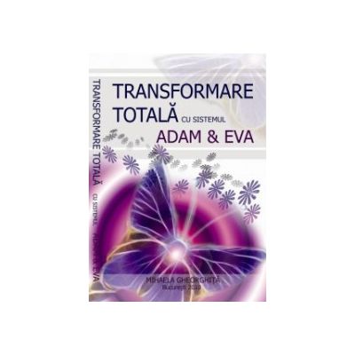 “Transformare totala cu sistemul ADAM & EVA”